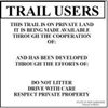 trail users reminds riders whose land they are on and to respect it sign
